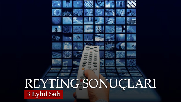 3 Eylül Salı Reyting Sonuçları