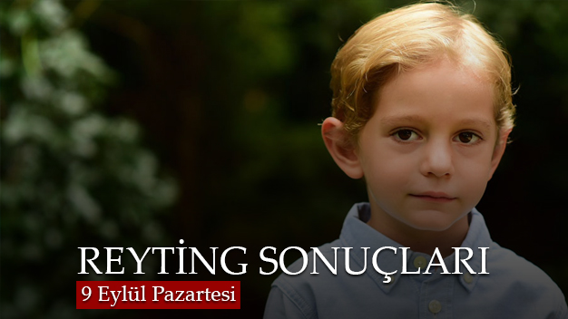 9 Eylül Pazartesi Reyting Sonuçları