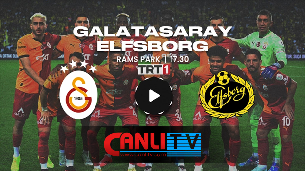 Galatasaray - Elfsborg Canlı İzle 